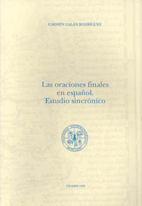 Las oraciones finales en español. Estudio sincrónico, de Galán Rodríguez | portada del libro