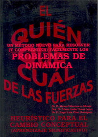 El quién, qué, cuál de las fuerzas. Un método nuevo para resolver y comprender fácilmente los proble, de Montanero Morán | po
