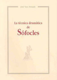 La técnica dramática de Sófocles, de Vara Donado | portada del libro