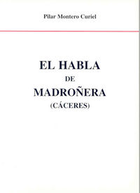 El habla de Madroñera, de Montero Curiel | portada del libro