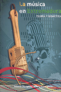 La Música en Extremadura. Teoría y didáctica, de Díaz Iglesias | portada del libro