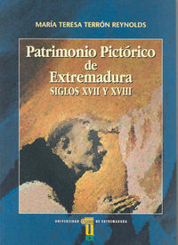 Patrimonio pictórico de Extremadura. Siglos XVII - XVIII, de Terrón Reynolds | portada del libro