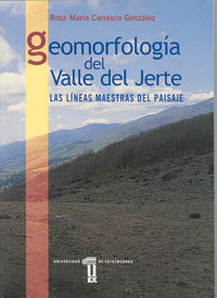 Geomorfología del Valle del Jerte. Las líneas maestras del paisaje, de Carrasco González, Rosa M. | portada del libro