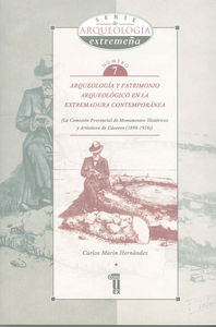 Arqueología y Patrimonio Arqueológico en la Extremadura contemporánea: la Comisión Provincial de Mon, de Marín Hernández, Car