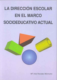 La dirección escolar en el marco socioeducativo actual, de Navarro Montaño | portada del libro