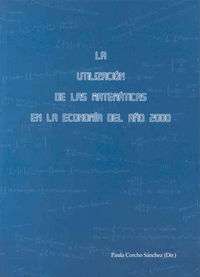 La utilización de las matemáticas en la economía del 2000, de Varios autores | portada del libro