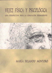 Vejez física y psicológica. Unas perspectiva para la educación permanente, de Belando Montoro | portada del libro