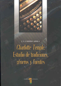 Charlotte Temple. Estudio de tradiciones, géneros y fuentes, de Garrido Ardila | portada del libro