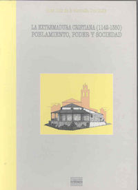 La Extremadura cristiana (1142-1350). Poblamiento, poder y sociedad, de Montaña Conchiña | portada del libro