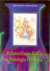 Polimorfismo NAT2 y Patología Humana, de García Menaya | portada del libro