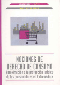 Nociones de Derecho de Consumo. Aproximación a la protección jurídica de los consumidores en Extrema, de Acedo Penco | portad