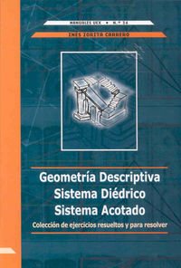 Geometría Descriptiva. Sistema diédrico. Sistema acotado. Colección de ejercicios resueltos y para r, de Zorita Carrero | por