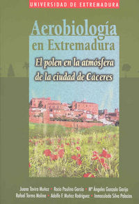 Aerobiología en Extremadura. El polen en la atmósfera de la ciudad de Cáceres, de Varios autores | portada del libro