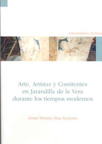 Arte, artistas y comitentes en Jarandilla de la Vera durante los tiempos modernos, de Díaz Aceituno | portada del libro