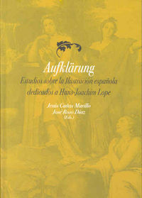 Aufklärung. Estudios sobre la Ilustración española dedicados a Hans-Joachim Lope, de Varios autores | portada del libro