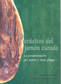 Parásitos del jamón curado. La contaminación por ácaros y otras plagas, de Sánchez López | portada del libro