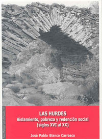 Las Hurdes: Aislamiento, pobreza y redención (Siglos XVI-XX), de Blanco Carrasco, José Pablo | portada del libro