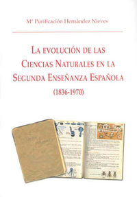 La Evolución de las Ciencias Naturales en la Enseñanza Secundaria (1836-1970), de HERNANDEZ NIEVES | portada del libro