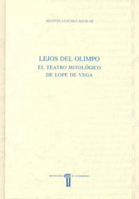 Lejos del Olimpo. El teatro mitológico de Lope de Vega, de Sánchez Aguilar | portada del libro