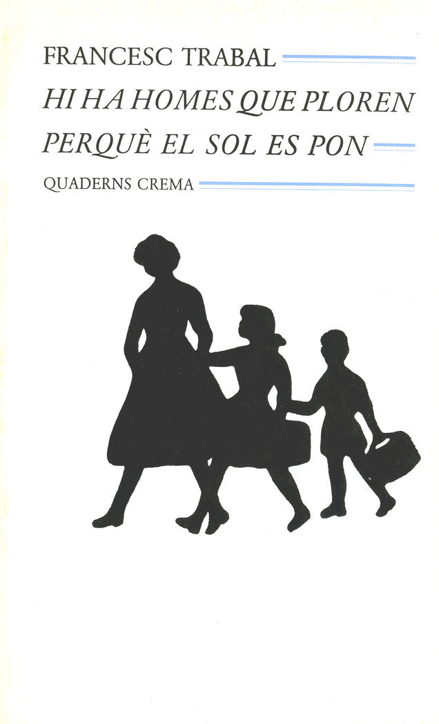 Hi ha homes que ploren perquè el sol es pon, de Trabal, Francesc | portada del libro