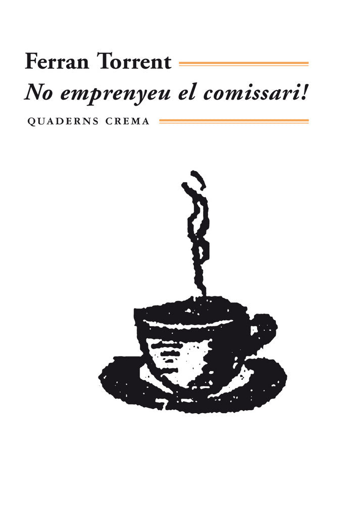 No emprenyeu el comissari!, de Torrent, Ferran | portada del libro