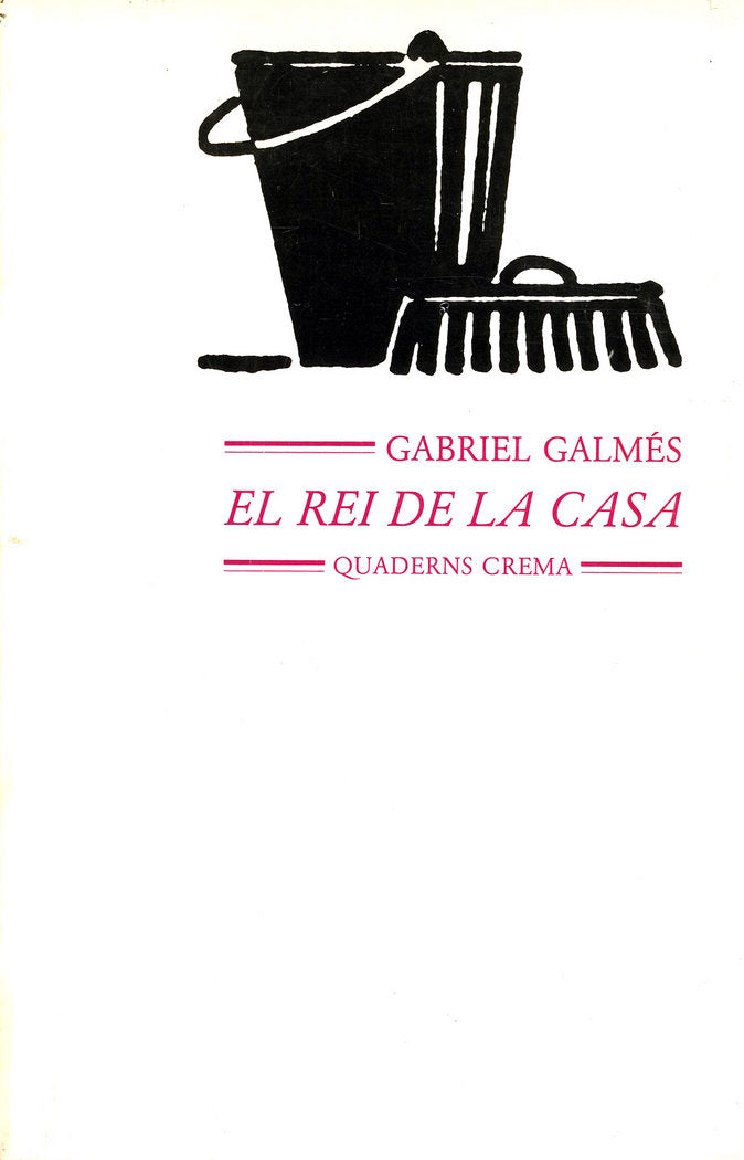 El rei de la casa, de Galmés Truyols, Gabriel | portada del libro