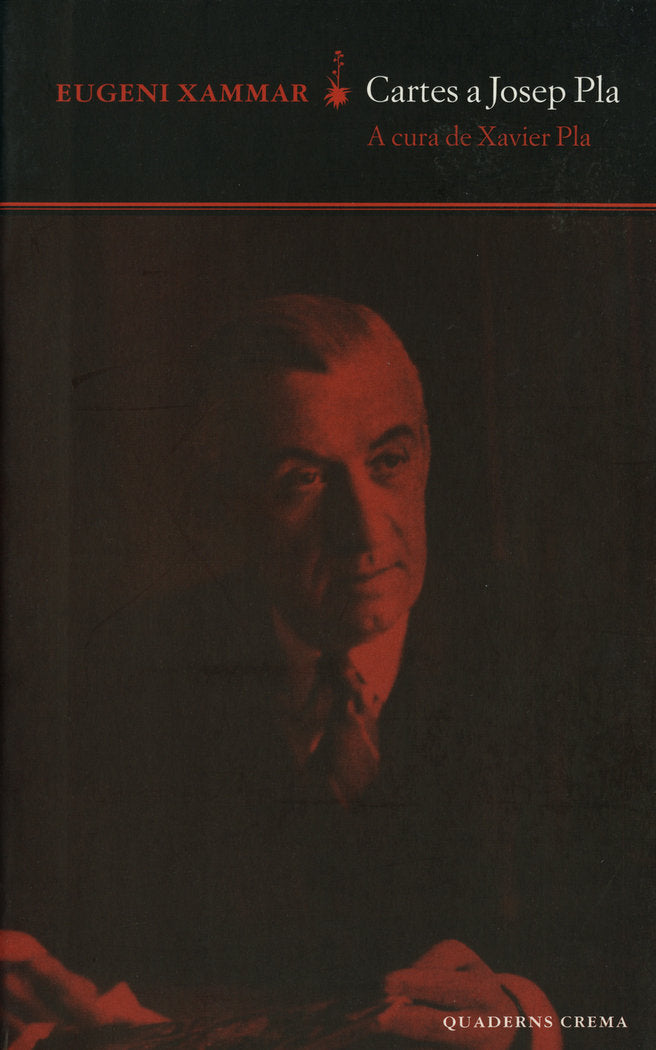 Cartes a Josep Pla, de Xammar, Eugeni | portada del libro