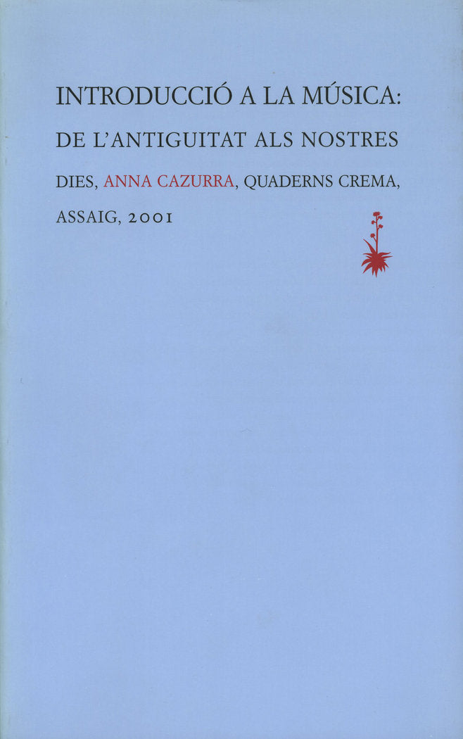Introducció a la música: de l'antiguitat als nostres dies, de Cazurra, Anna | portada del libro