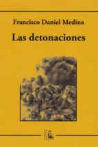 DETONACIONES, LAS, de FRANCISCO DANIEL MEDINA NAJARRO | portada del libro