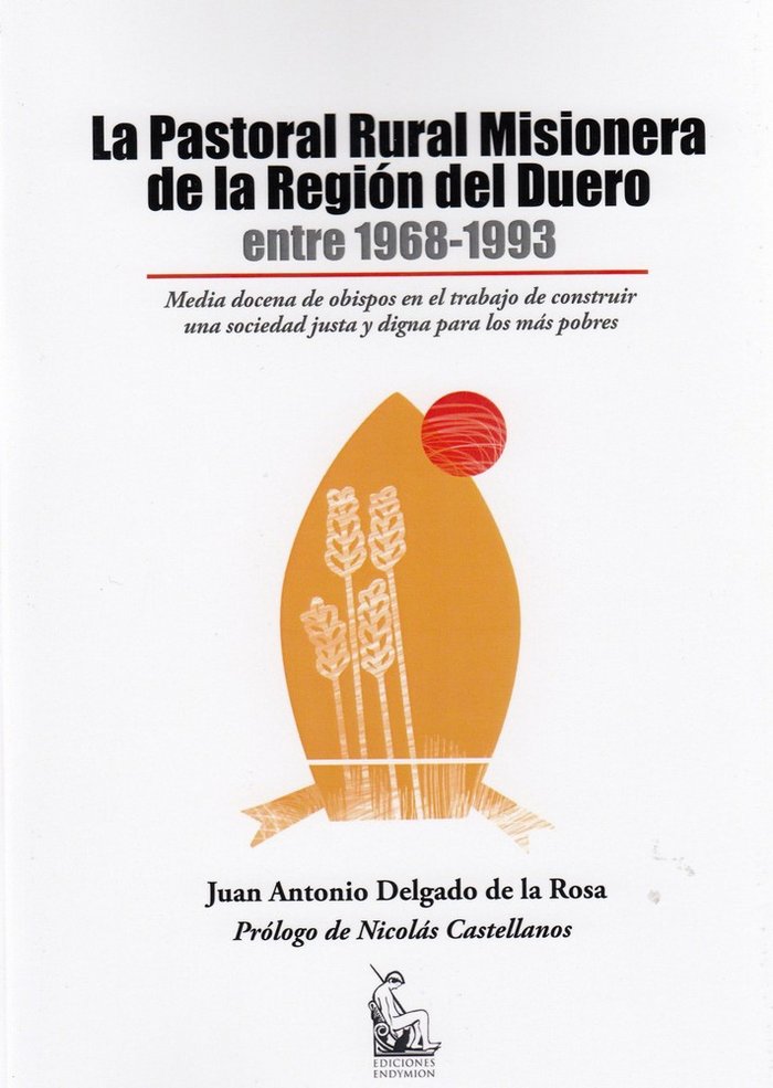 PASTORAL RURAL MISIONERA DE LA REGION DEL DUERO ENTRE 1968-1993, LA, de Delgado de la Rosa | portada del libro