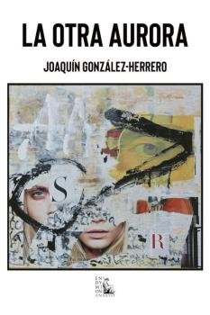 La otra aurora, de GONZALEZ-HERRERO, JOAQUIN | portada del libro