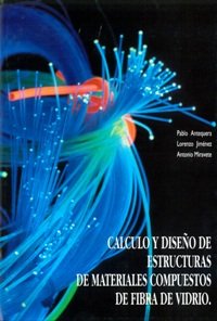 Calculo y Dise¿o de estructuras de materiales compuestos de fibra de vidrio, de ANTEQUERA, PABLO | portada del libro