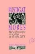 Fustigat mores. Hacia el concepto de la sátira en el siglo XVII, de Antonio Pérez Lasheras | portada del libro