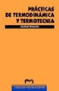 Prácticas de termodinámica y termotecnia, de Torrecilla Daniel | portada del libro