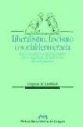 LIBERALISMO, FASCISMO O SOCIALDEMOCRACIA, de LUEBBERT | portada del libro