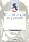 El cartel de cine. Arte y publicidad, de SANCHEZ LOPEZ | portada del libro