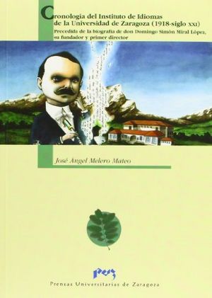 Cronología del Instituto de Idiomas de la Universidad de Zaragoza. Precedida de la biografía de D. D, de Melero Mateo | porta