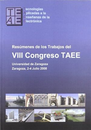 Resúmenes de los trabajos del VIII Congreso TAEE. Universidad de Zaragoza, 2-4 Julio 2008, de Pollán Santamaría | portada del