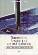 Torneado y fresado por control numérico. Manual para operarios y programadores, de Asensio París | portada del libro