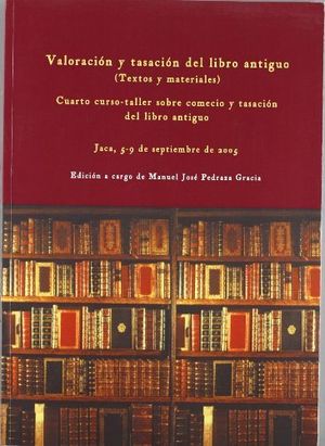 Valoración y tasación del libro antiguo (Textos y materiales), de Pedraza Gracia | portada del libro