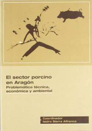 El sector porcino en Aragón, de Sierra Alfranca | portada del libro