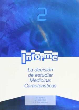 La decisión de estudiar Medicina: Características, de Escanero Marcén | portada del libro