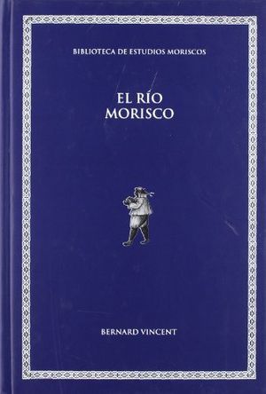 El r¡o morisco, de VINCENT | portada del libro