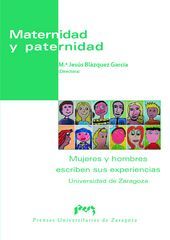 Maternidad y paternidad. Mujeres y hombres escriben sus experiencias, de Blázquez García | portada del libro