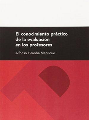 El conocimiento práctico de la evaluación en los profesores (2ª ed.), de Heredia Manrique | portada del libro