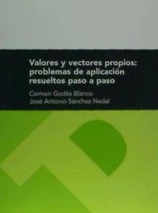 Valores y vectores propios: problemas de aplicación resueltos paso a paso, de Godés Blanco | portada del libro