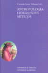 ANTROPOLOGIA HORIZONTES MITICOS, de LISON TOLOSANA | portada del libro