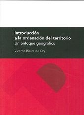 Introducción a la ordenación del territorio. Un enfoque geográfico, de Bielza De Ory, Vicente | portada del libro