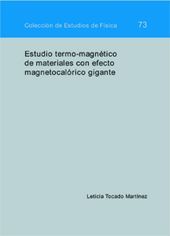 Estudio termo-magnetico de materiales con efecto magnetocalórico gigante, de TOCADO MARTINEZ | portada del libro