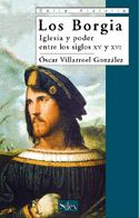 Los Borgia, de VILLARROEL GONZALEZ | portada del libro